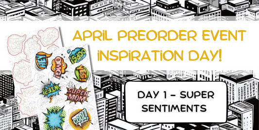 April 2025 Preorder Event Inspiration - DAY 1