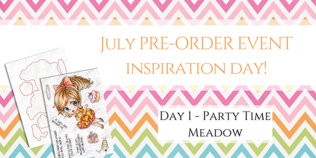 July 2025 Pre-order Event Inspiration - Day 1