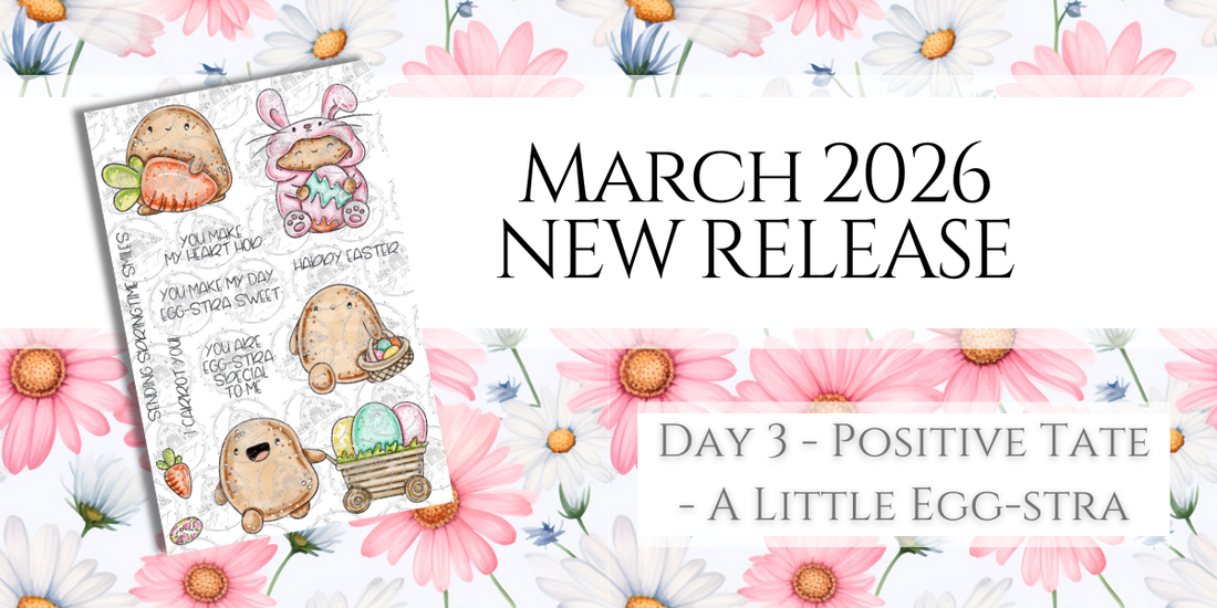 March 2026 New Release | Day 3 - Positive Tate - A Little Egg-stra