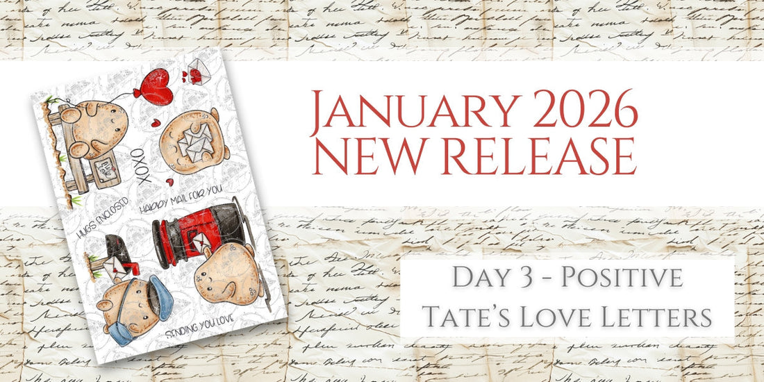 January 2026 New Release Inspriation | DAY 3 - Positive Tate's Love Notes